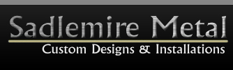 Sadlemire Metal Custom Designs and Installations
